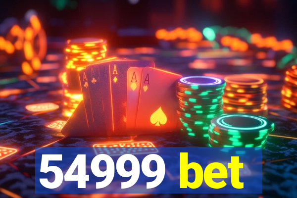 54999 bet